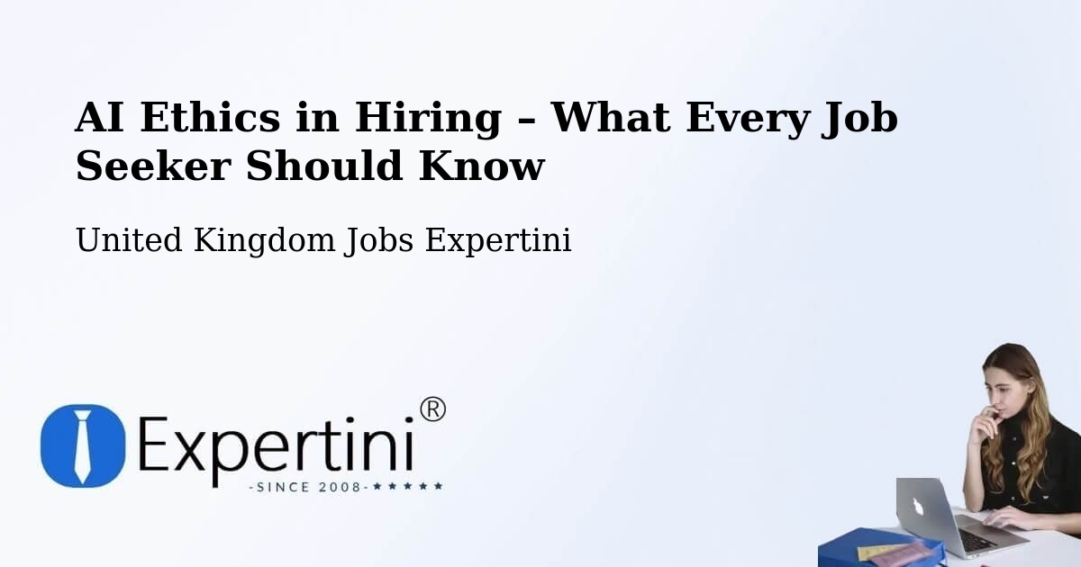 AI Ethics in Recruitment & Hiring – Lockerbie - Lockerbie, United Kingdom Jobs Expertini